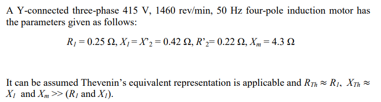 Solved A Y-connected three-phase 415 V, 1460 rev/min, 50 Hz | Chegg.com
