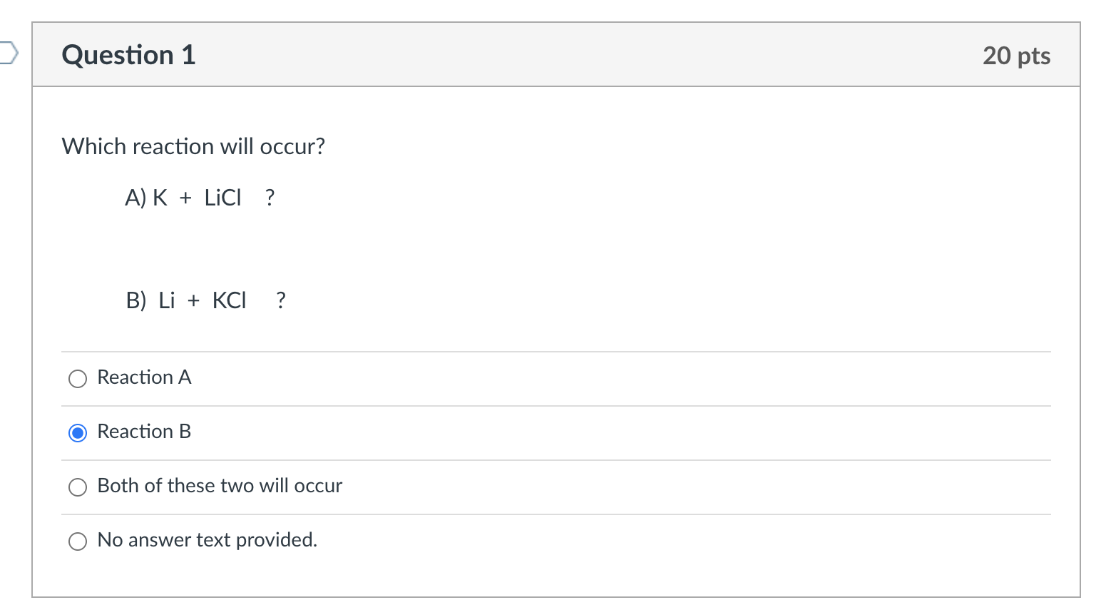 Solved Question 1 20 Pts Which Reaction Will Occur? A) K + | Chegg.com