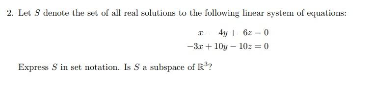 Solved Let S Denote The Set Of All Real Solutions To The | Chegg.com