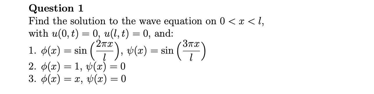 Solved Question 1 Find the solution to the wave equation on | Chegg.com