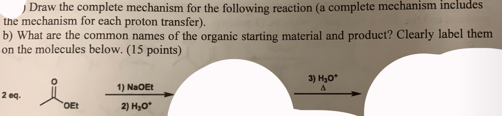 Solved ) Draw the complete mechanism for the following | Chegg.com