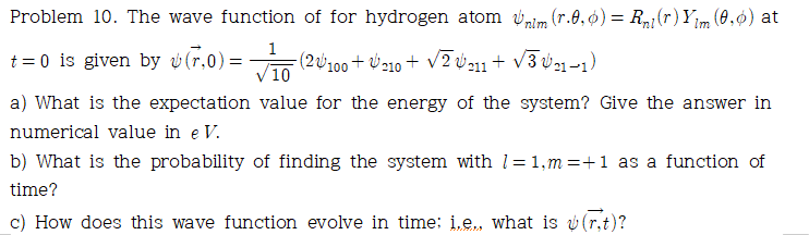 Solved = Problem 10. The wave function of for hydrogen atom | Chegg.com