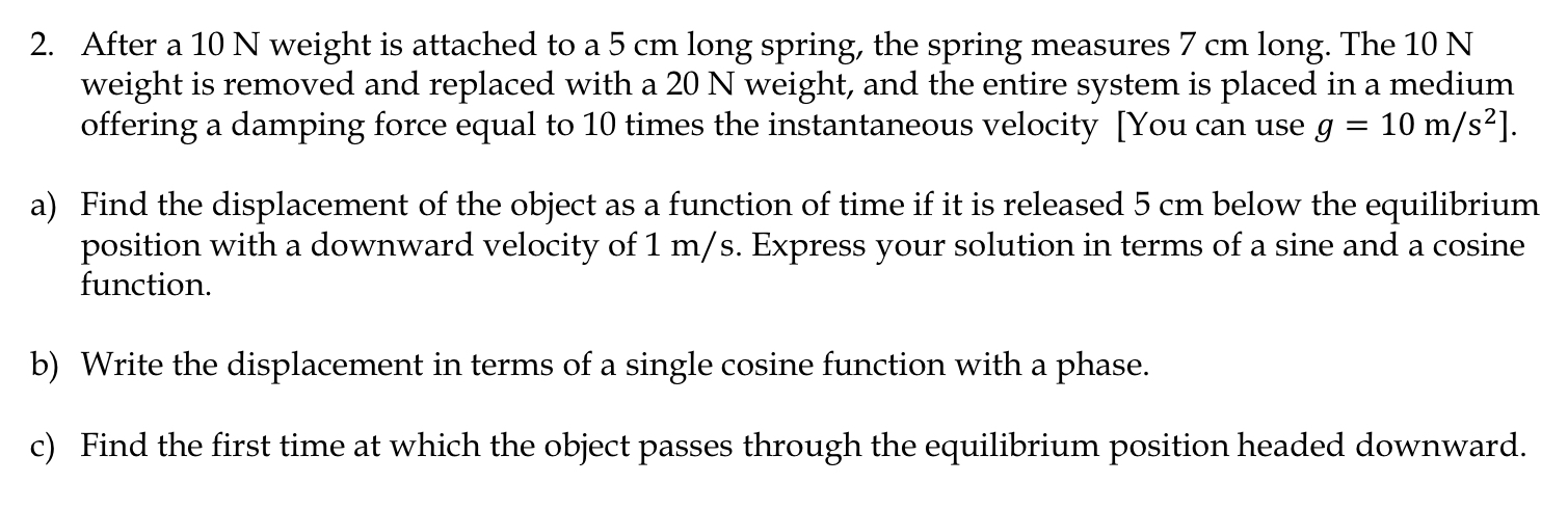 solved-2-after-a-10-n-weight-is-attached-to-a-5-cm-long-chegg