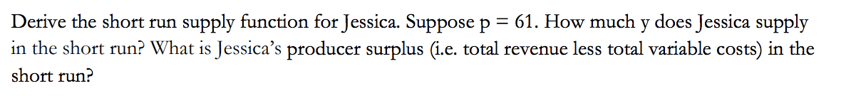 Solved Suppose that Jessica faces the following total cost | Chegg.com