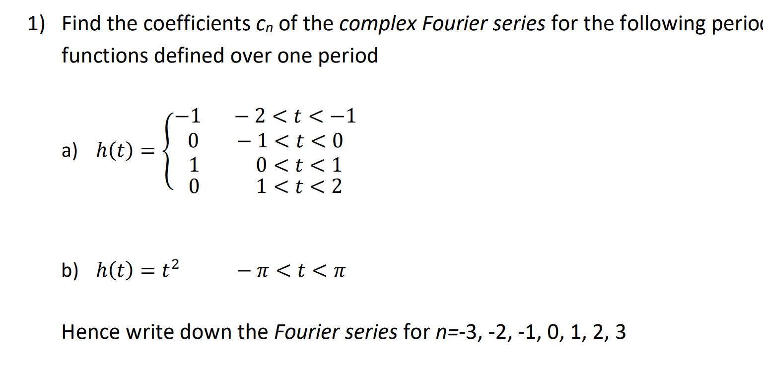 1) Find the coefficients cn of the complex Fourier | Chegg.com