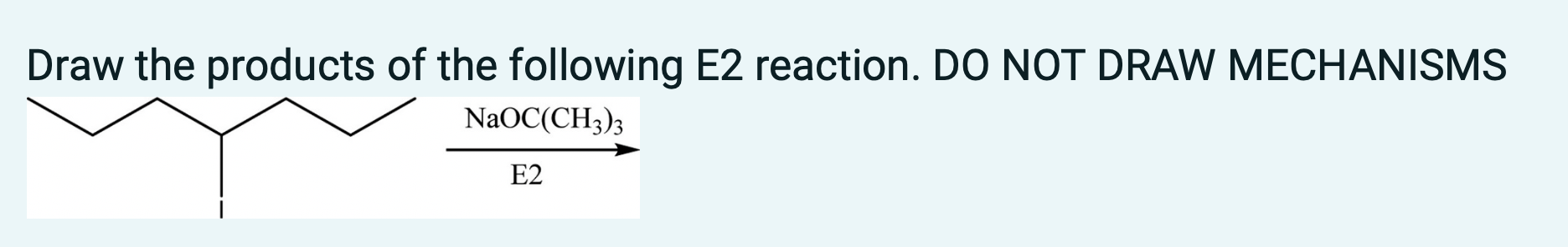 Solved Draw The Products Of The Following E2 ï Reaction Do Chegg Solved Draw The Products Of The Following E2 ï Reaction Do Chegg