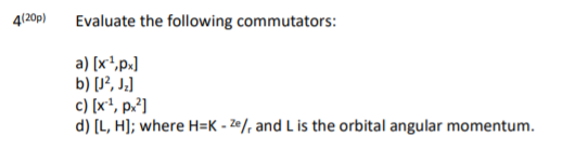 Solved 4(20p) Evaluate The Following Commutators: A) (x | Chegg.com