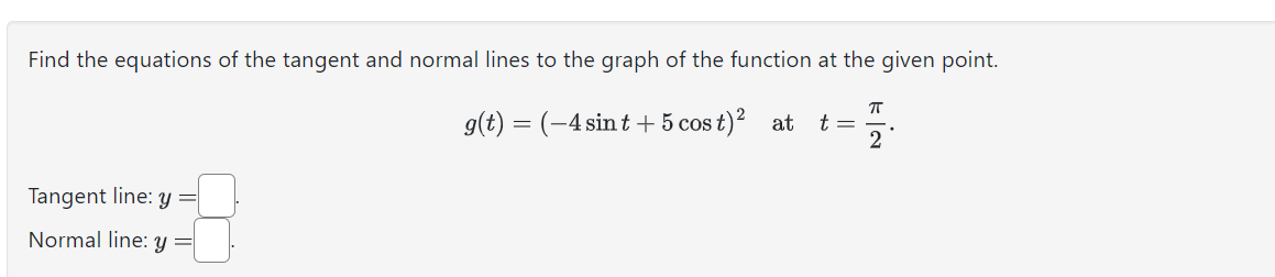 Solved Find the equations of the tangent and normal lines to | Chegg.com