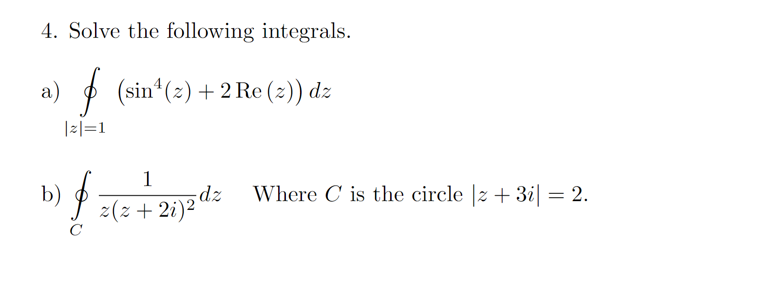 Solved 4. Solve the following integrals. a) | Chegg.com