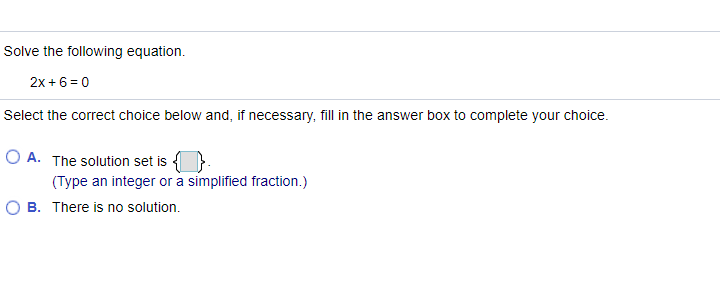 Solved Solve the following equation. 2x + 6 = 0 Select the | Chegg.com