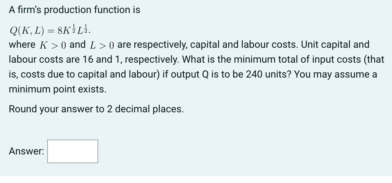 Solved A Firm S Production Function Is Q K L 8kl Where Chegg Com