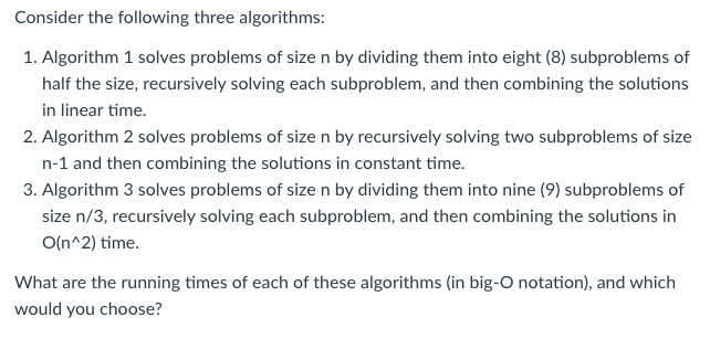 Solved Consider The Following Three Algorithms: 1. Algorithm | Chegg.com