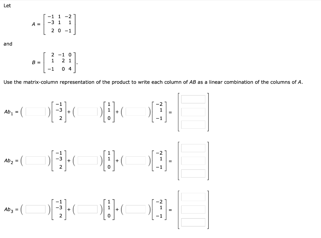 Matrix Column Representation Solved Let -1 1-2 -3 1 1 A = 2 0-1 and 2 -1 0 1 2 1 B = -1 | Chegg.com