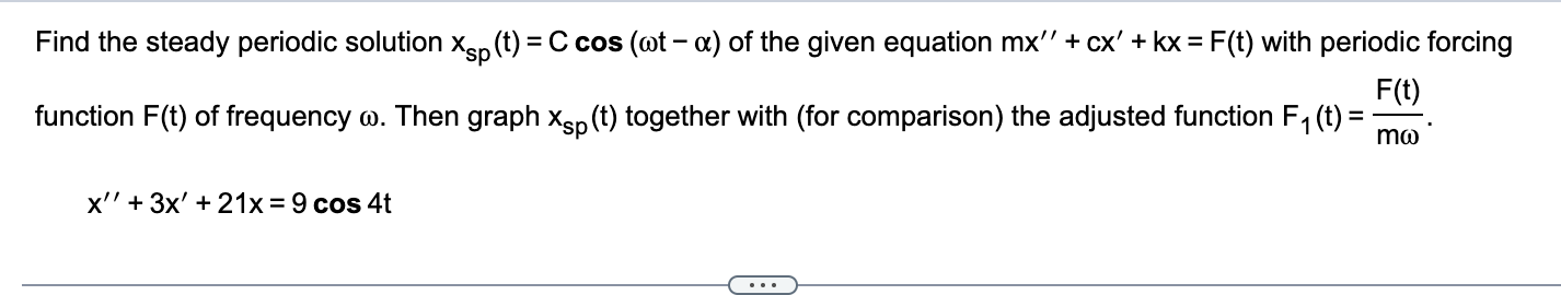 Solved Find The Steady Periodic Solution Xsptccosωt−α 4609