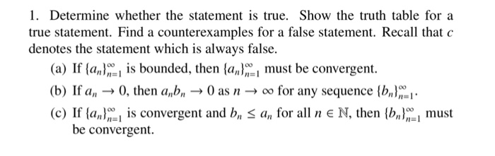 Solved 1. Determine whether the statement is true. Show the | Chegg.com