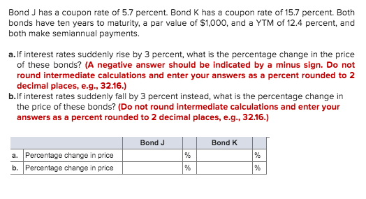 Bond J Has A Coupon Rate Of 5 7 Percent Bond K Has A Chegg 