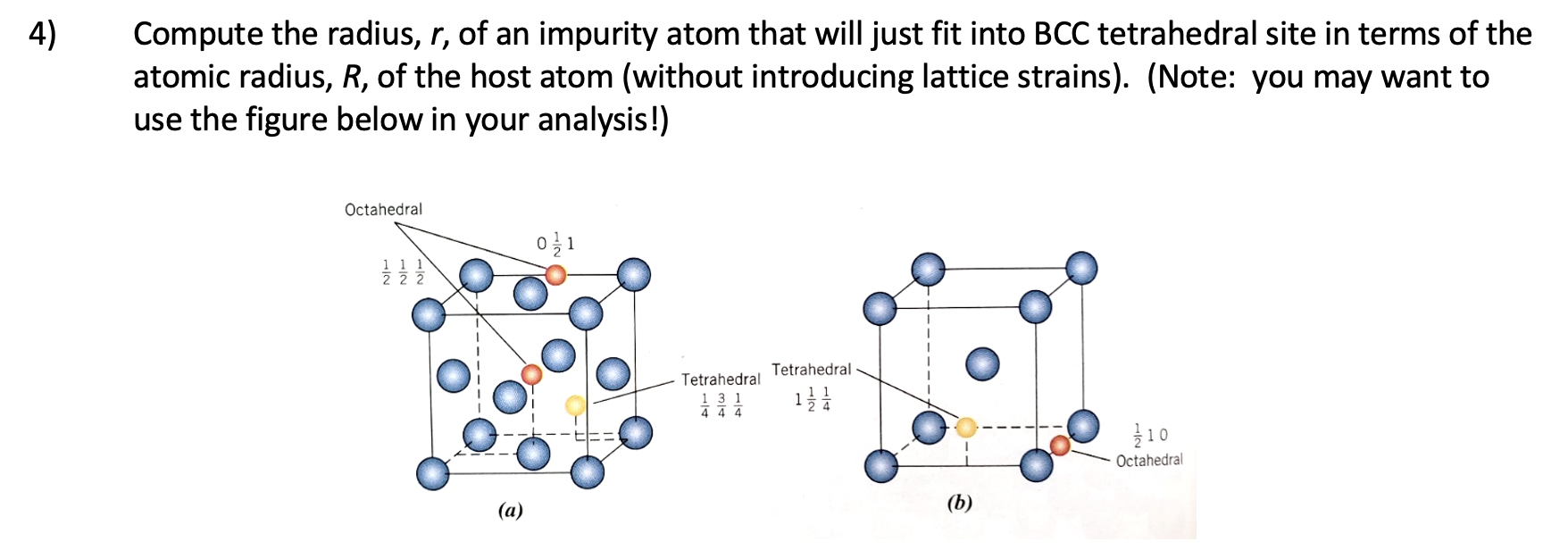 Solved 4) Compute the radius, r, of an impurity atom that | Chegg.com