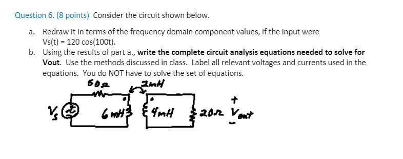 Solved Question 6. (8 points) Consider the circuit shown | Chegg.com