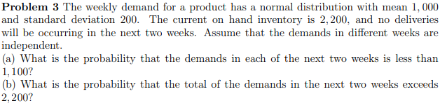 Solved Problem 3 The Weekly Demand For A Product Has A | Chegg.com