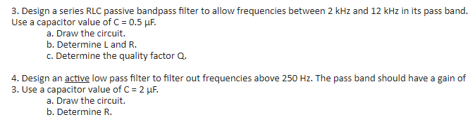Solved 3. Design a series RLC passive bandpass filter to | Chegg.com