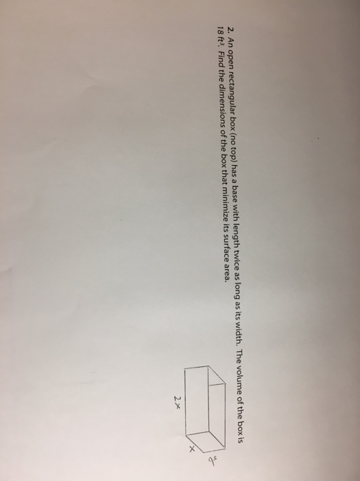 Solved 2. An Open Rectangular Box (no Top) Has A Base With 