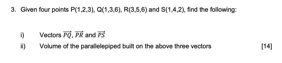 Solved 3. Given Four Points P(1,2,3), Q(1,3,6), R(3,5,6) And | Chegg.com