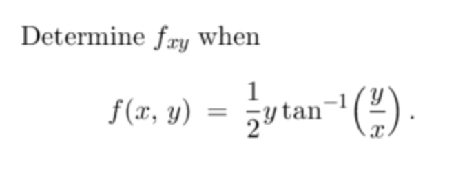 Determine fry when 1 f(x, y) žy tan-- () 9