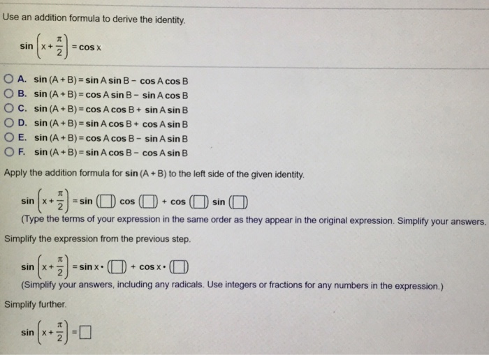 Solved Use an addition formula to derive the identity. sin x | Chegg.com