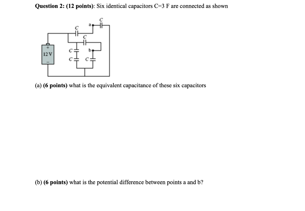 Solved Question 2: (12 Points): Six Identical Capacitors C=3 | Chegg.com