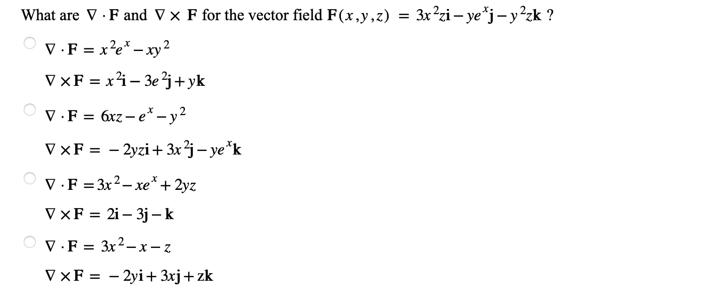 Solved What are ∇⋅F and ∇×F for the vector field | Chegg.com