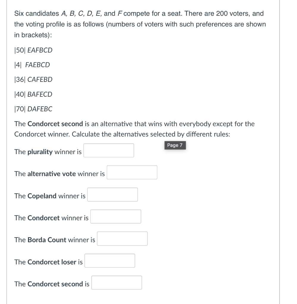Solved Six candidates A,B,C,D,E, and F compete for a seat. | Chegg.com