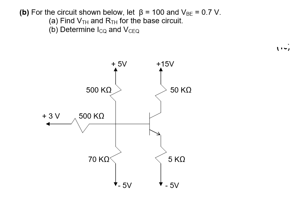 Solved (b) For The Circuit Shown Below, Let B = 100 And VBE | Chegg.com