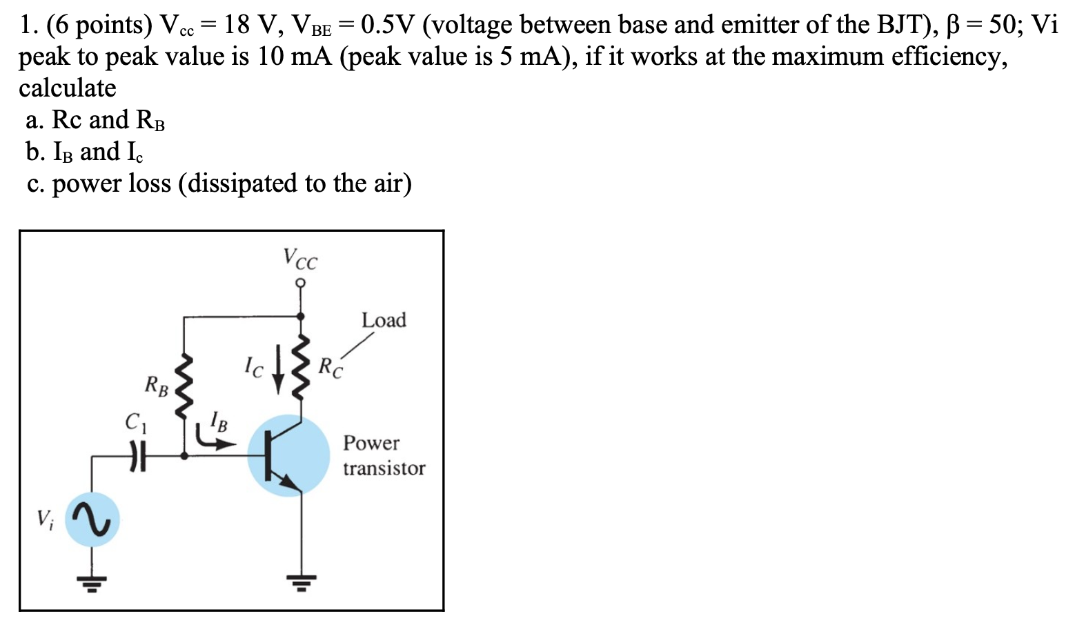 Solved 1. (6 points) Vcc = 18 V, VBE = 0.5V (voltage between | Chegg.com