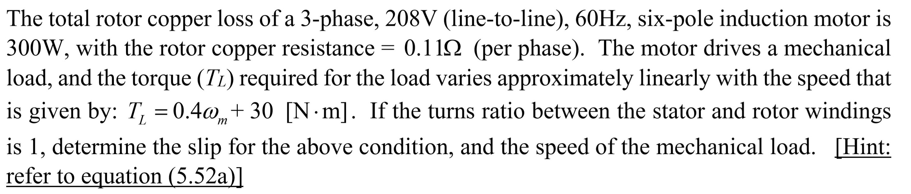 Solved The total rotor copper loss of a 3phase, 208V