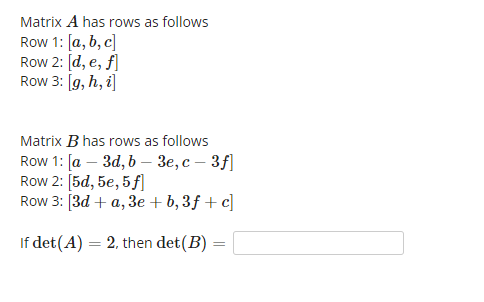 Solved Matrix A has rows as follows Row 1: [a,b,c] Row 2: | Chegg.com