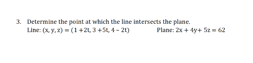 Solved 3. Determine the point at which the line intersects | Chegg.com