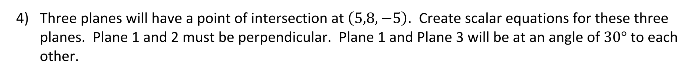 Solved 4) Three planes will have a point of intersection at | Chegg.com