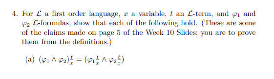 4. For L a first order language, I a variable, t an | Chegg.com