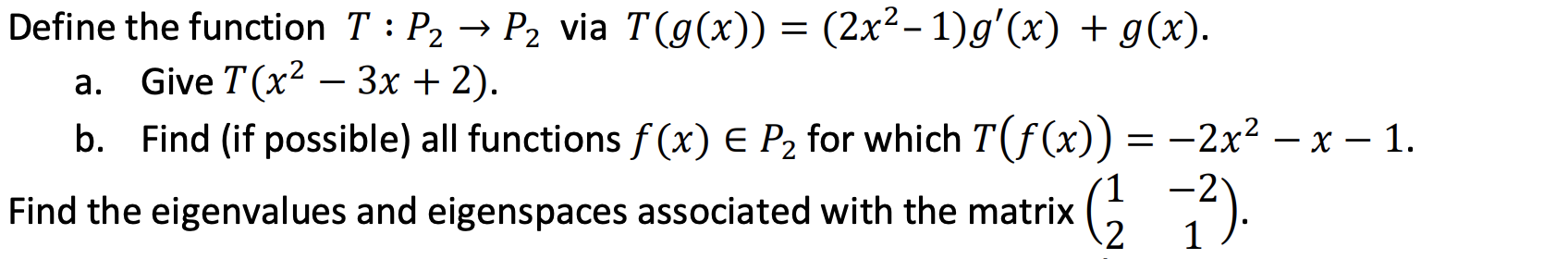 Solved = a Define the function T : P2 → P2 via T(g(x)) = | Chegg.com