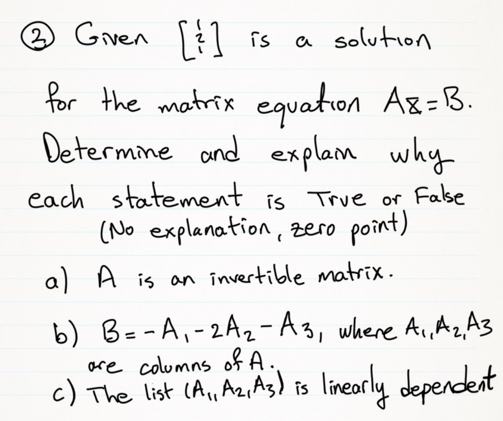 Solved ③ Given [& [{] is a solution for the matrix equation | Chegg.com