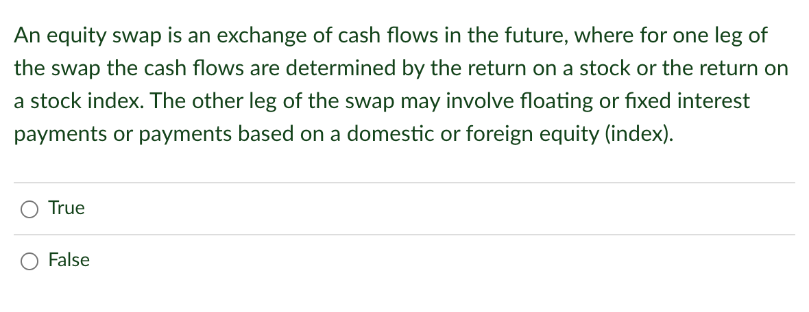 Solved An equity swap is an exchange of cash flows in the | Chegg.com