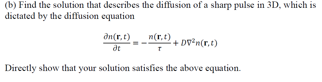 Solved (b) Find the solution that describes the diffusion of | Chegg.com