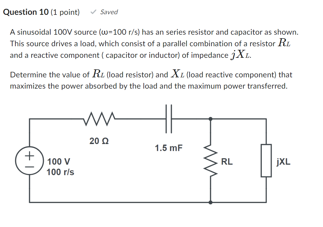 Solved A sinusoidal 100 V source (ω=100r/s) has an series | Chegg.com