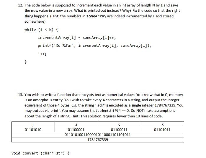 Solved 12. The code below is supposed to increment each | Chegg.com