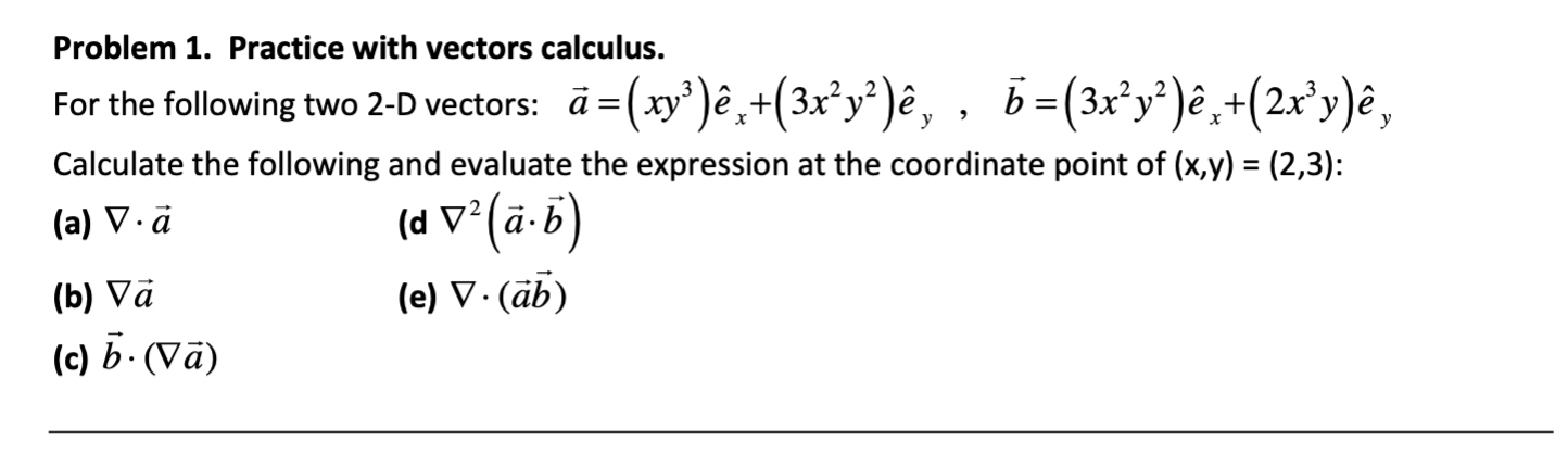 Solved Problem 1. Practice with vectors calculus. For the | Chegg.com