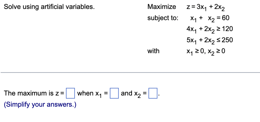 Solved Solve using artificial variables. Maximize subject | Chegg.com
