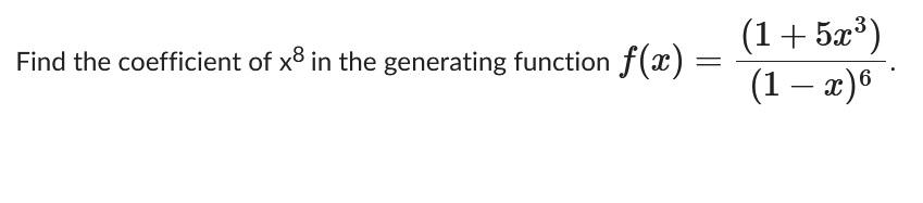 Solved Find the coefficient of x13 in the generating | Chegg.com