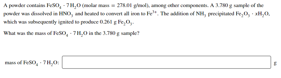 Solved A powder contains FeSO4 · 7H20 (molar mass = 278.01 | Chegg.com