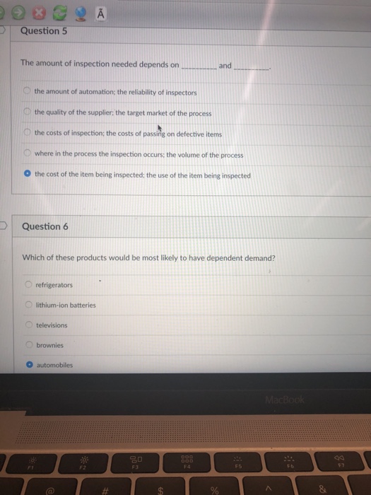 Solved Question 5 The amount of inspection needed depends on | Chegg.com