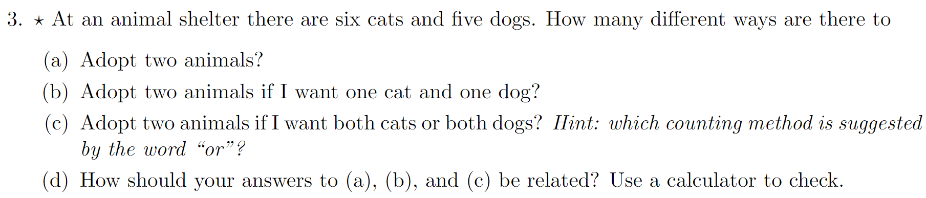 Solved 3. * At an animal shelter there are six cats and five | Chegg.com